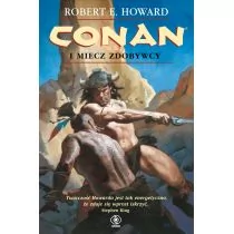 Rebis Robert E. Howard Conan i miecz zdobywcy - Fantasy - miniaturka - grafika 1