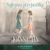 Audiobooki - literatura piękna - Najlepsza przyjaciółka Joanna Jax - miniaturka - grafika 1