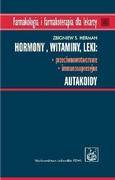 Książki medyczne - Wydawnictwo Lekarskie PZWL Hormony. Witaminy. Leki: przeciwnowotworowe, immunosupresyjne. Autakoidy - Herman Zbigniew S. - miniaturka - grafika 1