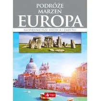 praca zbiorowa Cuda Podróże marzeń Europa - Książki podróżnicze - miniaturka - grafika 2