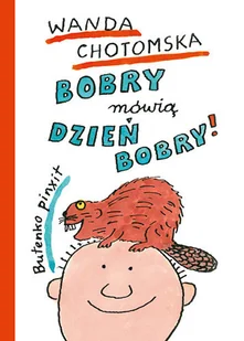 Bobry mówią dzień bobry! - Książki edukacyjne - miniaturka - grafika 1