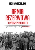 Historia świata - Armia rezerwowa II Rzeczypospolitej. Społeczeństwo pod bronią 1918-1939 - miniaturka - grafika 1
