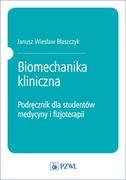 E-booki - nauka - Biomechanika kliniczna. Podręcznik dla studentów medycyny  i fizjoterapii - miniaturka - grafika 1