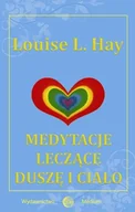 Ezoteryka - Medium Medytacje leczące duszę i ciało - Louise L. Hay - miniaturka - grafika 1