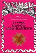 Historia Polski - Ajaks 21 Pułk Ułanów Nadwiślańskich Zarys Historii Wojennej Pułków Polskich w Kampanii Wrześniowej Jerzy Wojciechowski - miniaturka - grafika 1