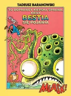 Komiksy dla dzieci - TO DOPRAWDY KIEPSKA SPRAWA, KIEDY BESTIA SIę.. - TADEUSZ BARANOWSKI - miniaturka - grafika 1