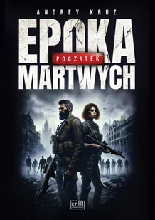 Epoka martwych. Początek - Horror, fantastyka grozy - miniaturka - grafika 1