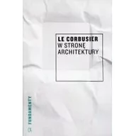 Powieści - Centrum Architektury W stronę architektury Le Corbusier - miniaturka - grafika 1
