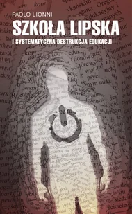 GARDA Szkoła lipska i systematyczna destrukcja edukacji LIONNI PAOLO - Psychologia - miniaturka - grafika 2