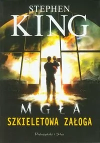 Mgła, Szkieletowa załoga - Stephen King - Proza obcojęzyczna - miniaturka - grafika 2