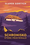 Kryminały - Schronisko, które przetrwało wyd. 2024 - Sławek Gortych - miniaturka - grafika 1