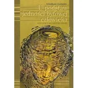 Filozofia i socjologia - Polskie Towarzystwo Tomasza z Akwinu U podstaw jedności bytowej człowieka. Studium z metafizyki osoby Arkadiusz Gudaniec - miniaturka - grafika 1
