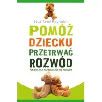 Bis Pomóż dziecku przetrwać rozwód - Reynolds Lisa Rene - Poradniki dla rodziców - miniaturka - grafika 1