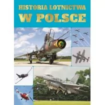 Historia Lotnictwa W Polsce Praca zbiorowa - Albumy - historia - miniaturka - grafika 1