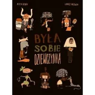 Książki edukacyjne - BYŁA SOBIE DZIEWCZYNKA PIOTR DOBRY - miniaturka - grafika 1