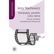 Książki o kulturze i sztuce - Wydawnictwa Uniwersytetu Warszawskiego Komputery powieści i kino nieme Stachowicz Jerzy - miniaturka - grafika 1