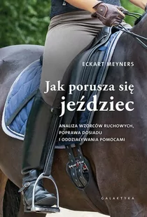 Galaktyka Książka JAK PORUSZA SIĘ JEŹDZIEC - Eckart Meyners - Rośliny i zwierzęta - miniaturka - grafika 1