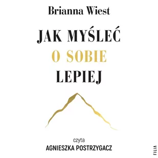 Jak myśleć o sobie lepiej - Audiobooki - poradniki - miniaturka - grafika 1