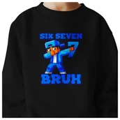 Bluzy dla dziewczynek - BLUZA DZIECIĘCA 67 SIX SEVEN BRUH DLA CHŁOPCA DZIEWCZYNKI 110-116 - miniaturka - grafika 1