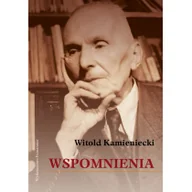 Biografie i autobiografie - Wspomnienia Witold Kamieniecki - miniaturka - grafika 1