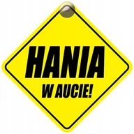 Akcesoria do fotelików - HANIA W AUCIE - PLAKIETKA - TABLICZKA - PRZYSSAWKA DO SAMOCHODU - miniaturka - grafika 1