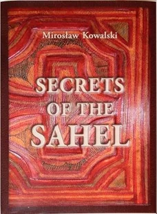 Secrets of the Sahel. Wersja angielska - Książki do nauki języka angielskiego - miniaturka - grafika 1