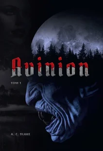 Avinion. Tom 1 - Pozostałe książki - miniaturka - grafika 1