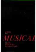 Książki o kulturze i sztuce - Więcej niż musical Teatr Wojciecha Kościelniaka - miniaturka - grafika 1