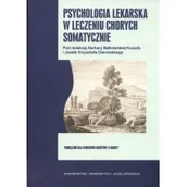 Psychologia - Wydawnictwo Uniwersytetu Jagiellońskiego Barbara Korpała Bętkowska, Krzysztof Józef Gierowski (red.) Psychologia lekarska w leczeniu chorych somatycznie - miniaturka - grafika 1