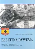 Historia świata - Błękitna Dywizja. Ochotnicy Hiszpańscy na Froncie Wschodnim 1941-1945 - miniaturka - grafika 1