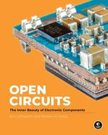 Pozostałe książki - Open Circuits: The Inner Beauty of Electronic Components - miniaturka - grafika 1