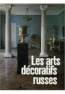 Książki o kulturze i sztuce - Les Arts Decoratifs Russes XVIII Debut Du XX Siecle - miniaturka - grafika 1
