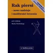 Alfa-Medica Press Rak piersi - nowe nadzieje i możliwości leczenia (II wyd.) - Marek Pawlicki - Książki medyczne - miniaturka - grafika 1