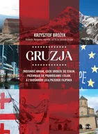 Felietony i reportaże - Gruzja. Zrozumieć krainę, gdzie urodził się Stalin, przenikają się prawosławie i islam, a z głośników lecą przeboje Filipinek - miniaturka - grafika 1