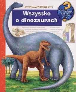 Wszystko o dinozaurach - Książki edukacyjne - miniaturka - grafika 1