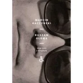 Biografie i autobiografie - Ruszam głową. Moje życie z tetraplegią - miniaturka - grafika 1