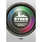 Książki o programowaniu - Cyberbezpieczeństwo w energetyce jądrowej - Alicja Żukowska - książka - miniaturka - grafika 1