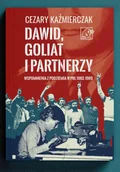 Pamiętniki, dzienniki, listy - Dawid, Goliat i partnerzy. Wspomnienia z podziemia PRL 1982-89 - Cezary Kaźmierczak - miniaturka - grafika 1