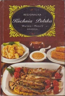Regionalna kuchnia polska Warmia i Mazury - Książki kucharskie - miniaturka - grafika 1