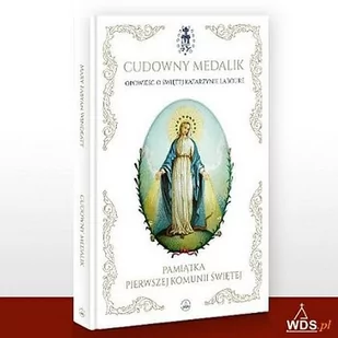 Wydawnictwo Diecezjalne Sandomierz Cudowny Medalik. Opowieść o Świętej Katarzynie Laboure Mary Fabyan Wandeatt, Paweł Kołodziejski - Religia i religioznawstwo - miniaturka - grafika 1