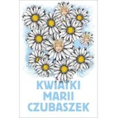 Felietony i reportaże - Kwiatki marii czubaszek - miniaturka - grafika 1