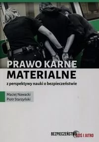 Prawo karne materialne z perspektywy nauki o bezpieczeństwie - Maciej Nawacki, Piotr Starzyński - Muzyka dla dzieci - miniaturka - grafika 1