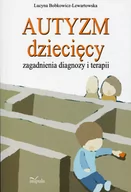 Psychologia - Impuls Autyzm dziecięcy - zagadnienia diagnozy i terapii, wydanie 8 - Lucyna Bobkowicz-Lewartowska - miniaturka - grafika 1