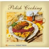 Parma Press Polish Cooking. Kuchnia Polska - Izabella Byszewska - Kuchnia polska - miniaturka - grafika 1