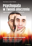 E-booki - nauka - Psychopata w Twoim otoczeniu. Jak go rozpoznać i bronić się przed nim - miniaturka - grafika 1