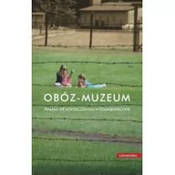 Psychologia - Obóz-muzeum Trauma we współczesnym wystawiennictwie Małgorzata Fabiszak, Marcin Owsiński - miniaturka - grafika 1