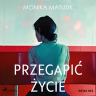 Audiobooki - literatura piękna - Przegapić życie - miniaturka - grafika 1