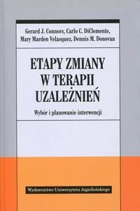 Wydawnictwo Uniwersytetu Jagiellońskiego praca zbiorowa Etapy zmiany w terapii uzależnień - Psychologia - miniaturka - grafika 2