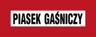 Systemy ekspozycyjne i znaki informacyjne - BC103 PIASEK GAŚNICZY, PN - PŁYTA PCV 1MM; (360X140MM) - miniaturka - grafika 1