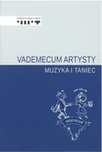 Książki o kulturze i sztuce - Vademecum artysty. Muzyka i taniec - miniaturka - grafika 1